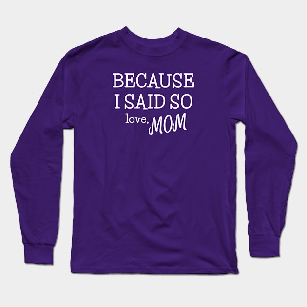 MOM BOSS Long Sleeve T-Shirt by DB Teez and More